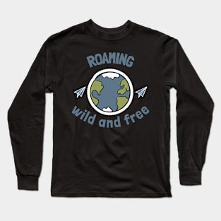 roaming wild and free Long Sleeve T-Shirt